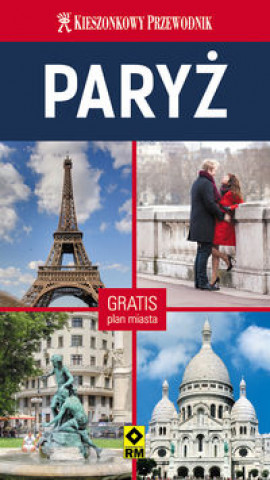 Carte Kieszonkowy przewodnik Paryż od środka Grace Coston