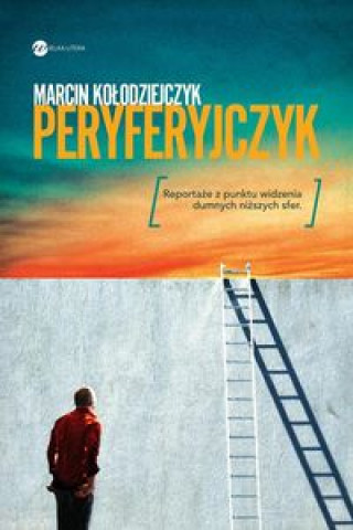 Könyv Peryferyjczyk Kołodziejczyk Marcin