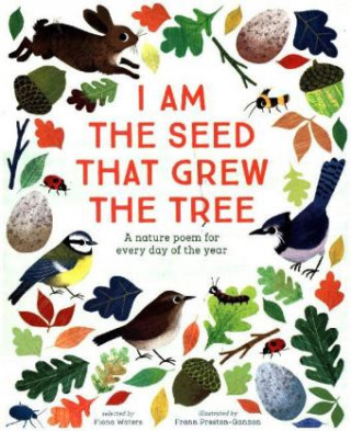 Carte I Am the Seed That Grew the Tree - A Nature Poem for Every Day of the Year Fiona Waters