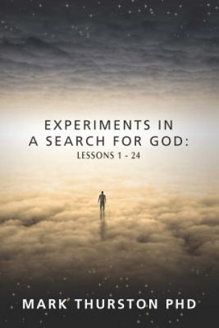 Kniha Experiments in a Search for God Mark Thurston