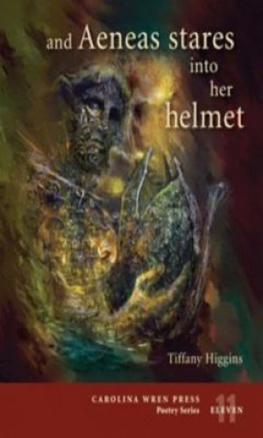 Книга And Aeneas Stares Into Her Helmet Tiffany Higgins