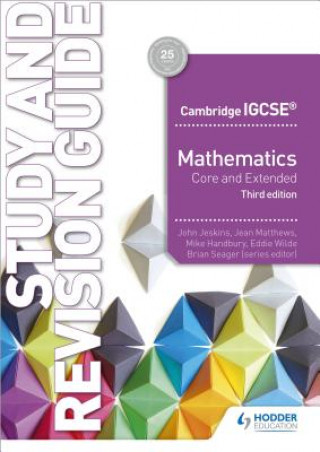 Kniha Cambridge IGCSE Mathematics Core and Extended Study and Revision Guide 3rd edition John Jeskins