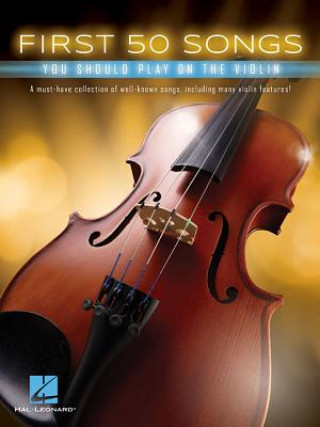 Könyv First 50 Songs You Should Play on the Violin Hal Leonard Corp