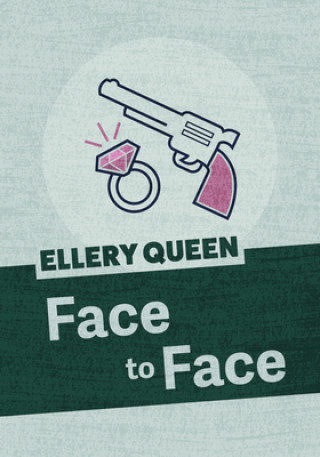 Kniha Face to Face Ellery Queen