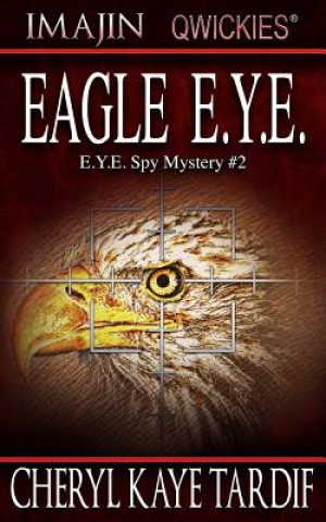 Knjiga Eagle E.Y.E. Cheryl Kaye Tardif