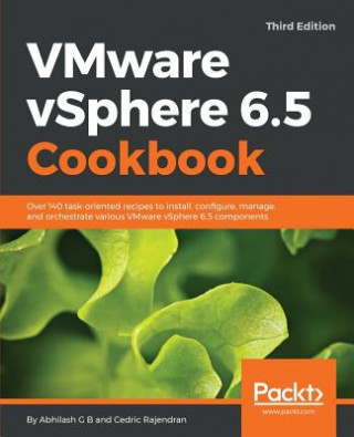 Carte VMware vSphere 6.5 Cookbook G. B. Abhilash