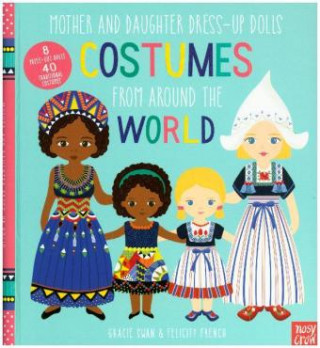 Carte Mother and Daughter Dress-Up Dolls: Costumes From Around the World Gracie Swan