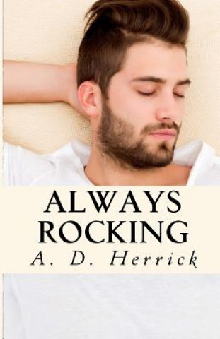 Livre Always Rocking: A Heavy Metal Romance A D Herrick