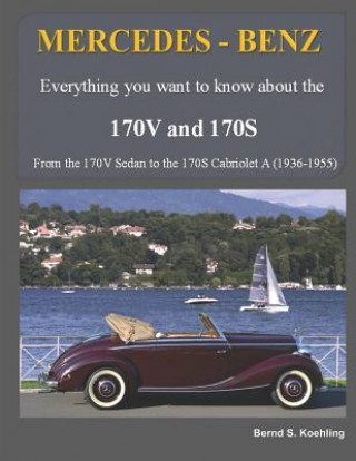Carte MERCEDES-BENZ, The 170V and 170S Series Bernd S Koehling
