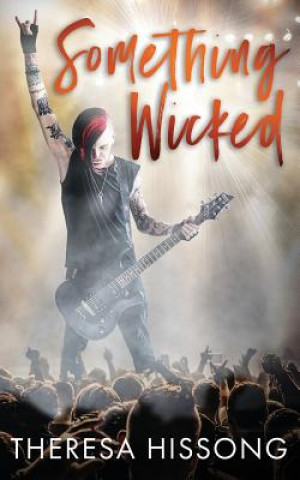 Knjiga Something Wicked Theresa Hissong