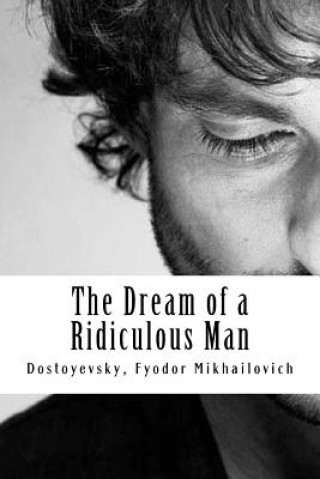 Kniha The Dream of a Ridiculous Man Dostoyevsky Fyodor Mikhailovich