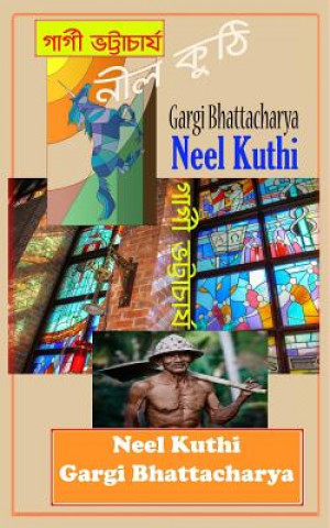 Kniha Neel Kuthi Mrs Gargi Bhattacharya