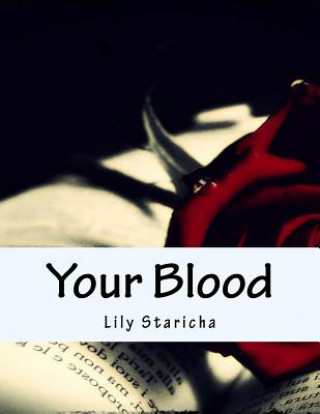 Knjiga Your Blood: Blood Lily P Staricha
