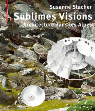 Knjiga Sublimes Visions Susanne Stacher