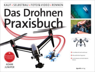Kniha Das Drohnen-Praxisbuch Adam Juniper