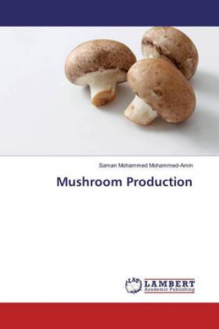 Kniha Mushroom Production Saman Mohammed Mohammed-Amin