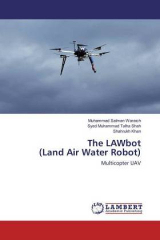 Carte The LAWbot (Land Air Water Robot) Muhammad Salman Waraich