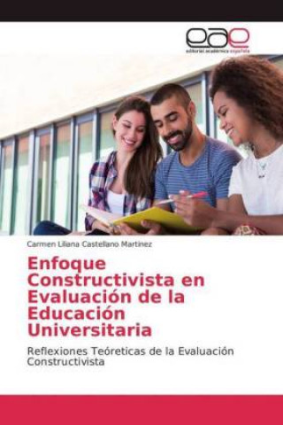 Książka Enfoque Constructivista en Evaluacion de la Educacion Universitaria Carmen Liliana Castellano Martinez