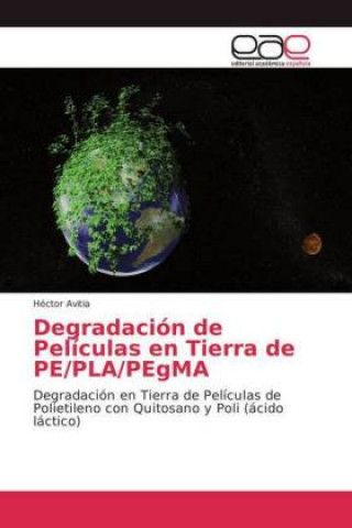 Carte Degradacion de Peliculas en Tierra de PE/PLA/PEgMA Héctor Avitia