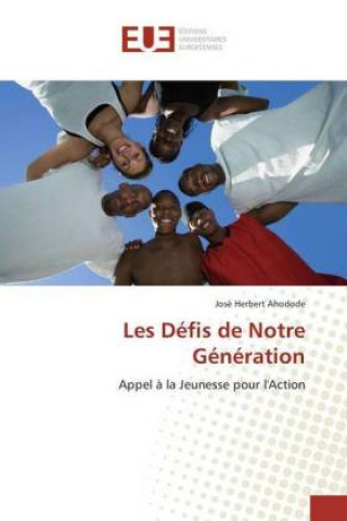 Knjiga Les Défis de Notre Génération José Herbert Ahodode