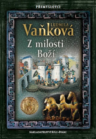 Book Přemyslovci Z milosti Boží Ludmila Vaňková