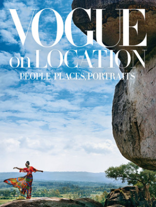 Book Vogue on Location: People, Places, Portraits Vogue Editors