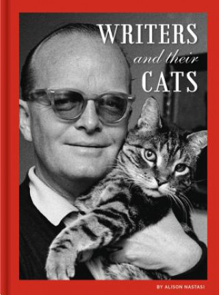 Kniha Writers and Their Cats Alison Nastasi