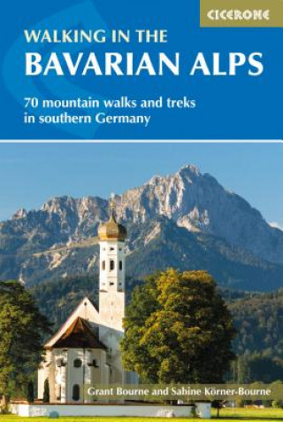 Kniha Walking in the Bavarian Alps Grant Bourne