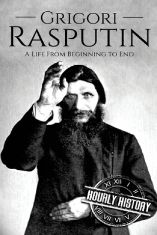 Könyv Grigori Rasputin Hourly History