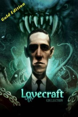 Kniha Gold Edition Lovecraft collection: The Call of Cthulhu, The Dunwich Horror and The Shadow out of Time H P Lovecraft