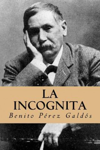 Buch La incognita (Spanish Edition) Benito Perez Galdos