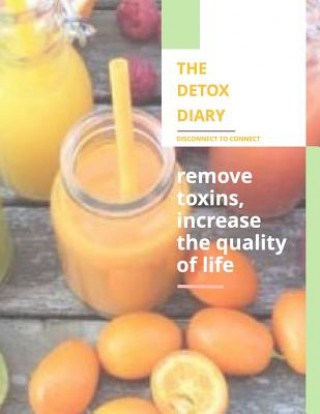 Kniha The Detox Diary: : Volume One Alia Danielle Walthall