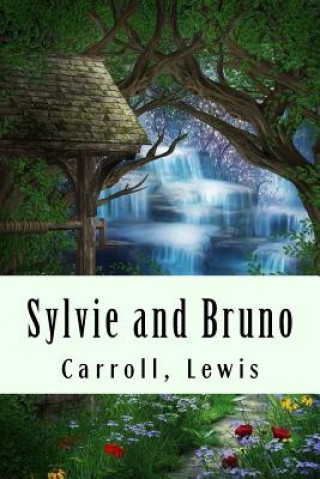 Kniha Sylvie and Bruno Carroll Lewis