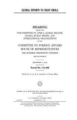 Knjiga Global efforts to fight Ebola United States Congress