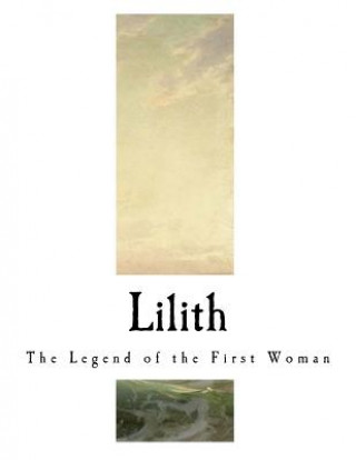 Kniha Lilith: The Legend of the First Woman Ada Langworthy Collier