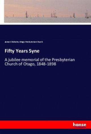 Kniha Fifty Years Syne James Chisholm