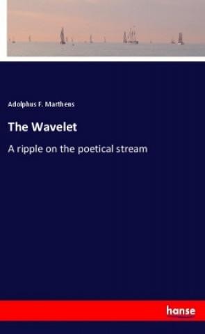 Knjiga The Wavelet Adolphus F. Marthens
