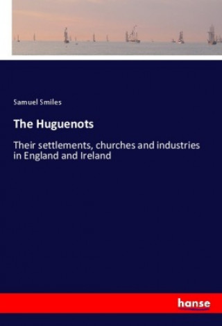 Libro The Huguenots Samuel Smiles