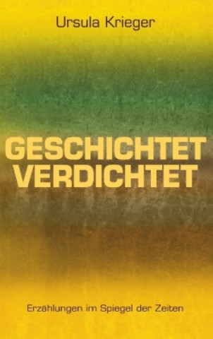 Knjiga Geschichtet verdichtet Ursula Krieger