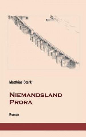 Könyv Niemandsland Prora Matthias Stark