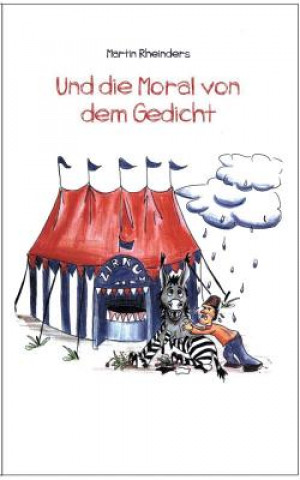 Knjiga Und die Moral von dem Gedicht Martin Rheinders