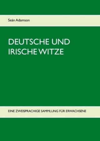 Knjiga Deutsche und irische Witze German and Irish Jokes Seán Adamson
