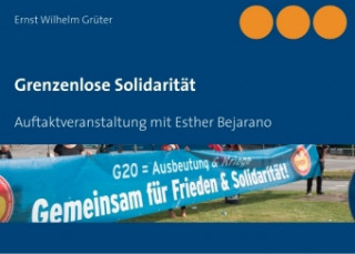 Kniha Grenzenlose Solidarität Ernst Wilhelm Grüter