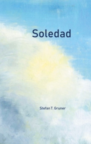 Knjiga Soledad Stefan T. Gruner