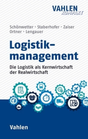 Knjiga Grundlagen des Logistikmanagements Gerald Schönwetter