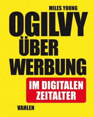 Kniha Ogilvy über Werbung im digitalen Zeitalter Miles Young
