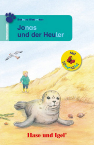 Kniha Jonas und der Heuler / Silbenhilfe Barbara Wendelken