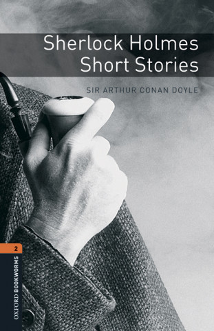 Kniha Oxford Bookworms Library: Level 2:: Sherlock Holmes Short Stories audio pack Arthur Conan Doyle