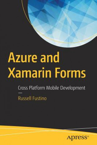 Kniha Azure and Xamarin Forms Russell Fustino