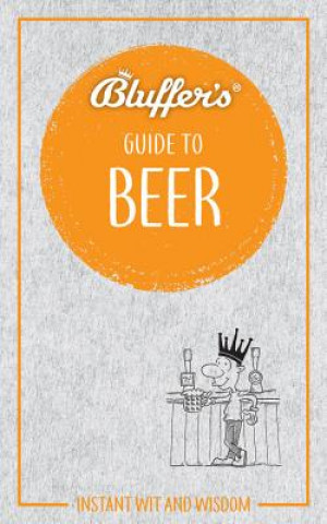 Buch Bluffer's Guide to Beer Jonathan Goodall